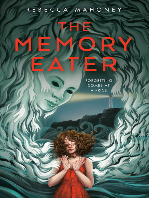 Title details for The Memory Eater by Rebecca Mahoney - Available